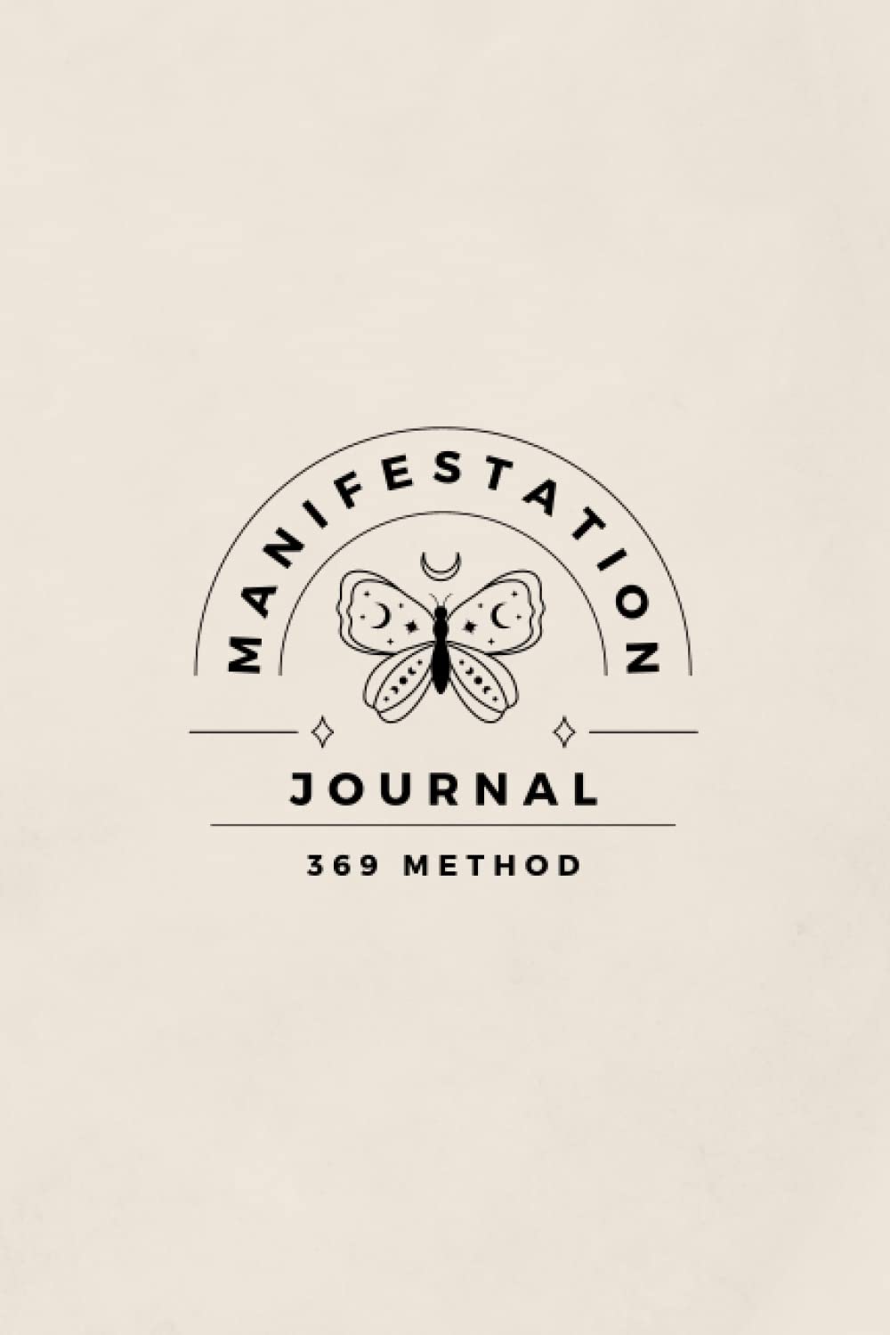 369 Manifesting Journal Workbook: Law of Attraction and Manifestation Notebook