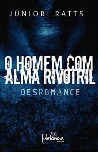 O Homem com Alma Rivotril