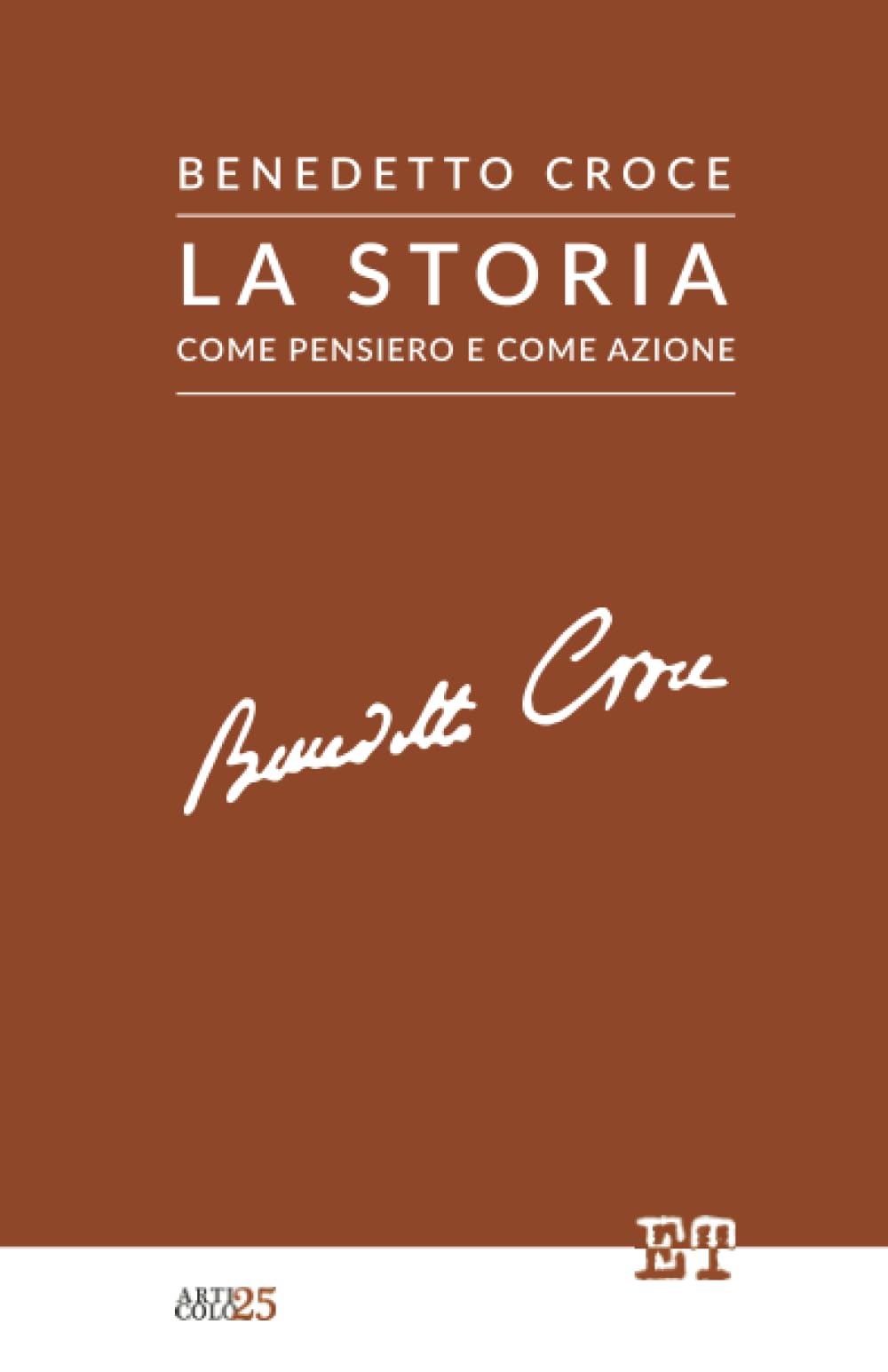 La storia come pensiero e come azione
