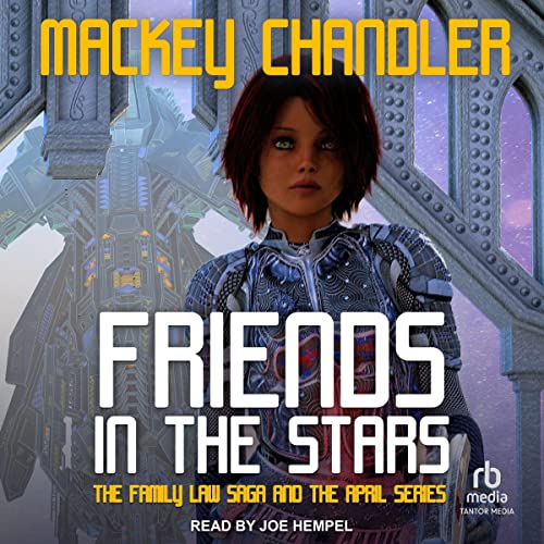 Friends in the Stars (Authored by Mackey Chandler)