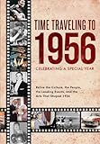 Time Traveling to 1956: Celebrating a Special Year