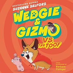 Wedgie & Gizmo vs. the Toof Audiolibro Por Suzanne Selfors arte de portada