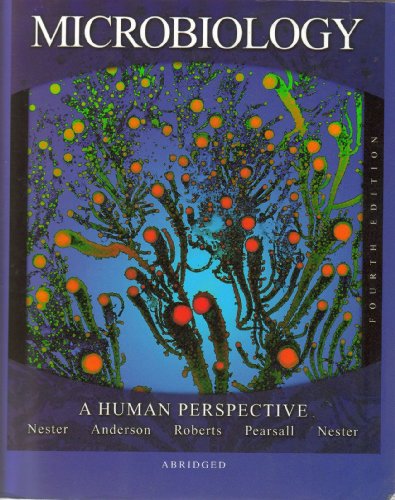 Microbiology: A Human Perspective - Fourth Edition 0073120561 Book Cover