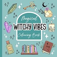 Magical Witchy Vibes Colouring Book: 40 Modern Witchy Designs. Simple, Easy, bold and relaxing colouring book for adults and teens. Halloween colouring. B0D5CL6B2M Book Cover