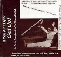 If You Ain't Dyin' Get Up 1883172004 Book Cover