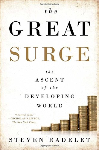 The Great Surge: The Ascent of the Developing World The Great Surge: The Ascent of the Developing World