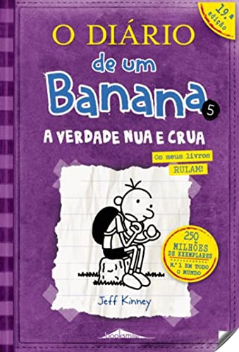 O Diário De Um Banana 5. A Verdade Nua E Crua