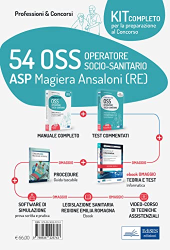 Kit completo concorso 54 OSS ASP Magiera Ansaloni (RE). Volumi per la preparazione al concorso, con ebook informatica, guida oss, videocorso procedure, software. Con e-book. Con software di simula...