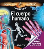 El cuerpo humano / Human body (Enciclopedia Incre??ble Larousse / Amazing Larousse Encyclopedia) (Spanish Edition) by Valerie Videau (2011-11-02) - Valerie Videau