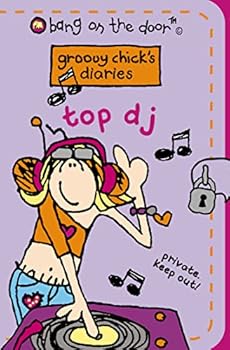 Top DJ - Book #3 of the Groovy Chick Diaries