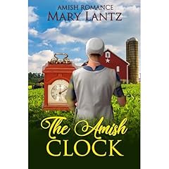 The Amish Clock Audiolibro Por Mary Lantz arte de portada