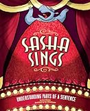 Sasha Sings: Understanding Parts of a Sentence (Language on the Loose)