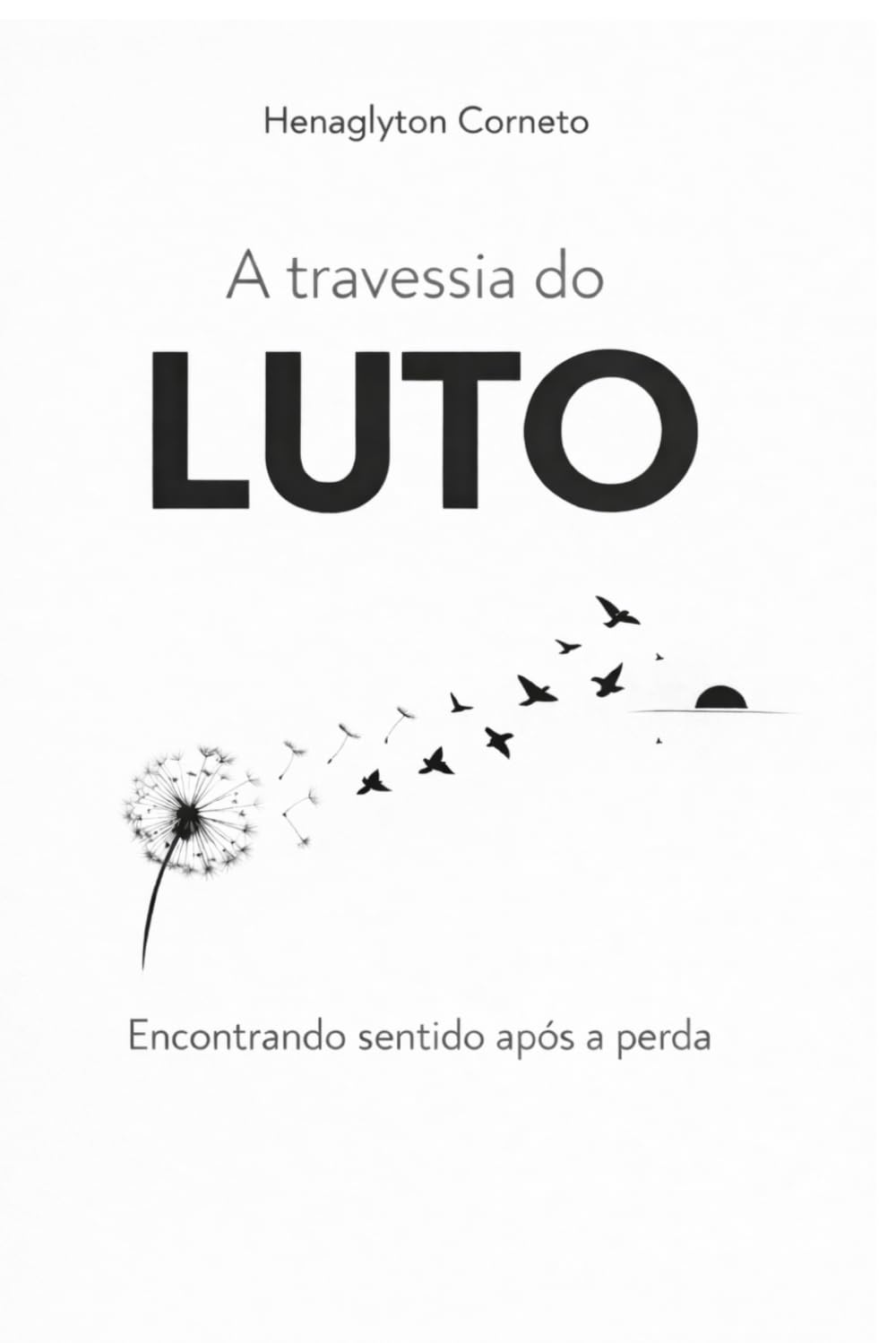 A travessia do LUTO: Encontrando sentido após a perda