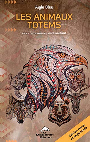  Les animaux totems - Dans la tradition amérindienne livre En ligne