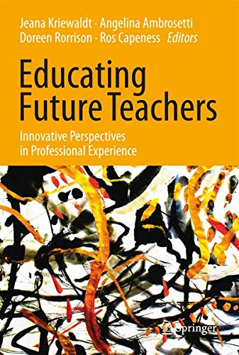 Buy Educating Future Teachers: Innovative Perspectives in Professional Experience — BookShops.in