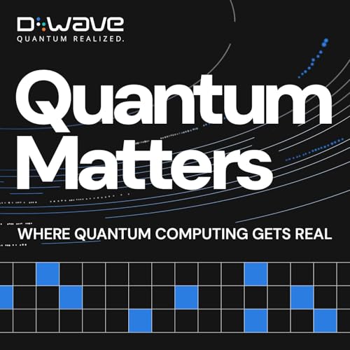Quantum Matters: Where Quantum Computing Gets Real : D-Wave: Amazon.fr ...