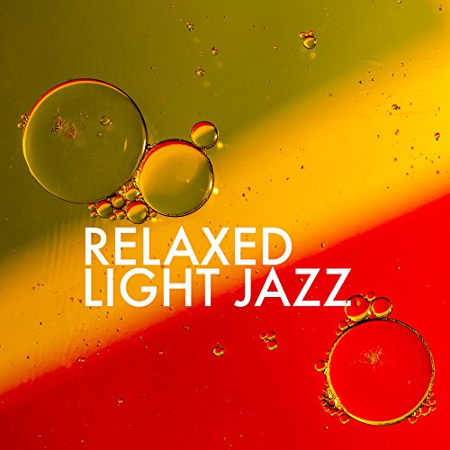 Amazon Music Light Jazz AcademyのRelaxed Light Jazz Amazon.co.jp