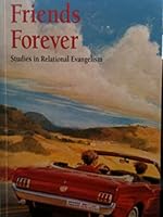 Friends Forever: Studies in Relational Evangelism B0006FAQL2 Book Cover
