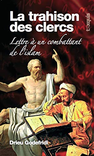  La Trahison des Clercs : Lettre à un combattant de l'islam PDF Ebook En Ligne