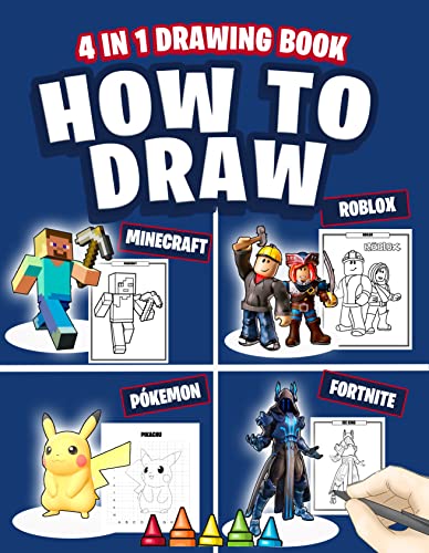 How to Draw PÃ³kemon Fortnite Minecraft Roblox: 4 in 1 Drawing Book: A Simple Step-by-Step Guide to Drawing PÃ³kemon Fortnite Minecraft Roblox Characters (Unofficial Drawing Guide)