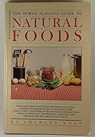 World Almanac Guide to Natural Foods 0345326288 Book Cover