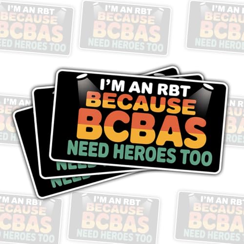 Calcomanía divertida de vinilo con texto en inglés 'I'm an RBT Because BCBAs Need Heroes Too, para laptop, botella de agua, sombrero duro, cuaderno, regalo para técnicos de entrenamiento y conducta, 3