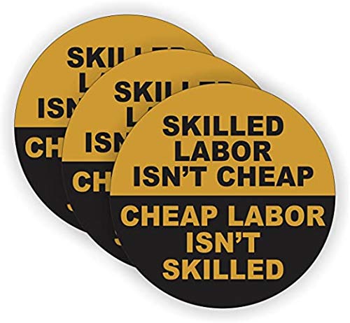 Skilled Labor Isn’t Cheap Hard Hat Sticker | Decal | Label Tool Lunch Box Helmet Gold