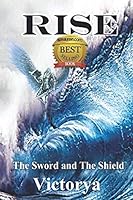 Rise: The Sword and The Shield B08GB6TQPP Book Cover