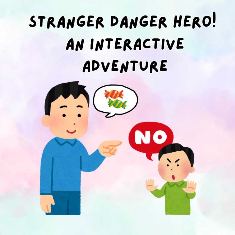 Stranger Danger Hero! An Interactive Adventure: A Fun and Empowering Safety Guide for Kids