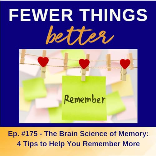 『Ep. 175 - The Brain Science of Memory: 4 Tips to Help You Remember More』のカバーアート