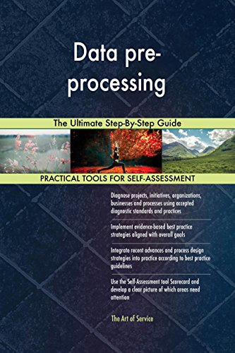 Data pre-processing The Ultimate Step-By-Step Guide eBook : Blokdyk ...