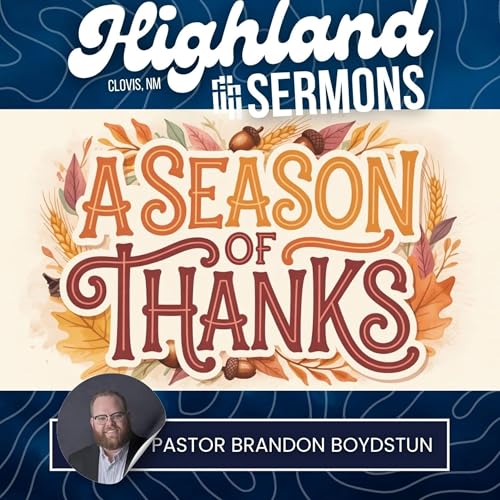 A Season of Thanks | Part 4 | November 23, 2025