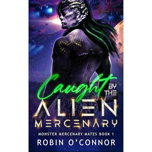 Caught by the Alien Mercenary Audiolibro Por Robin O'Connor arte de portada