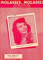 Molasses, Molasses (It's Icky, Sticky Goo) with Teresa Brewer on cover. B00CIH16XS Book Cover