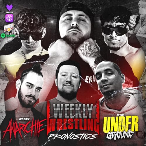 🎙️WEEKLY WRESTLING KHAO🩸𝑨𝑵𝑨𝑹𝑪𝑯𝑰𝑬🩸 & ⚡️𝕌𝕟𝕕𝕖𝕣𝕘𝕣𝕠𝕦𝕟𝕕⚡️ cover art