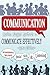 Communication: Golden Nugget Methods to Communicate Effectively - Interpersonal, Influence, Social Skills, Listening
