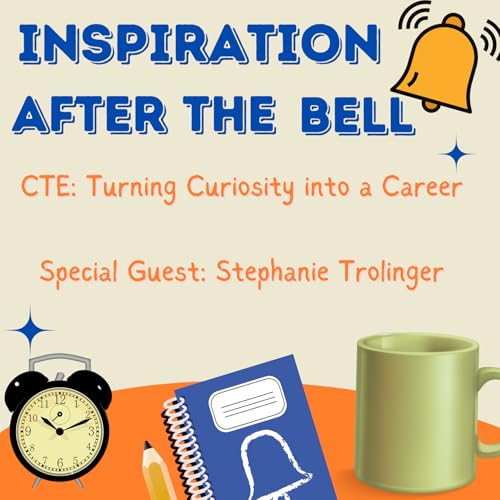 CTE: Turning Curiosity into a Career