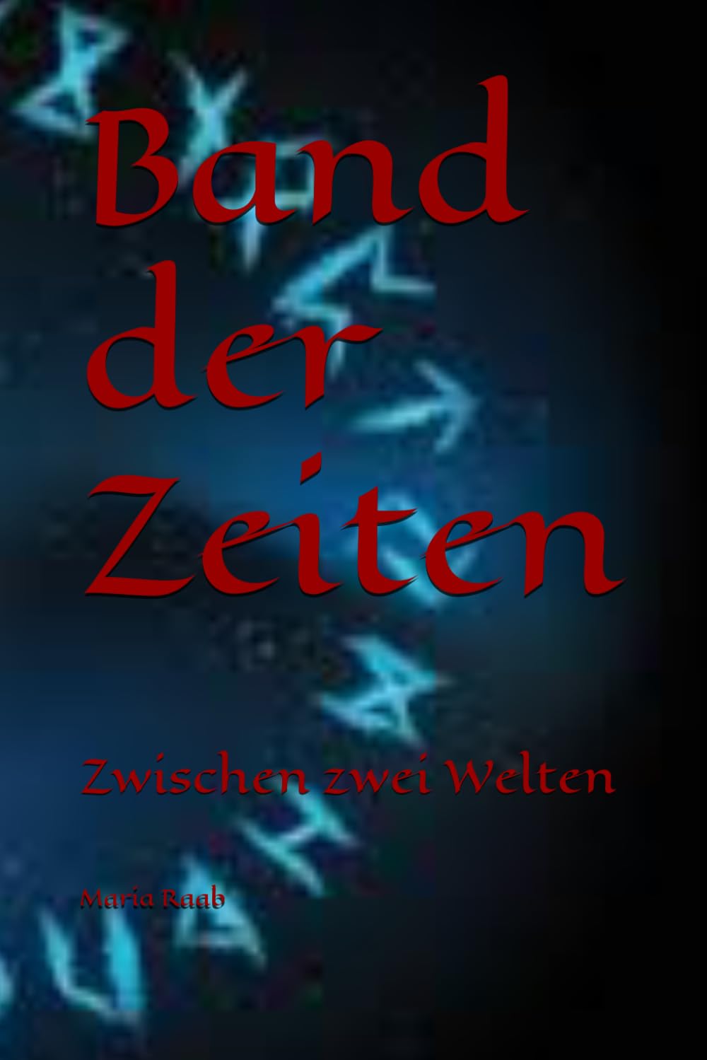 Band der Zeiten: Zwischen zwei Welten