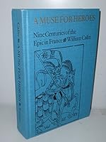 A Muse for Heroes: Nine Centuries of the Epic in France (Phoenix.) 0802055990 Book Cover