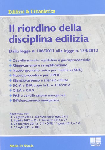 Il riordino della disciplina edilizia Il riordino della disciplina edilizia