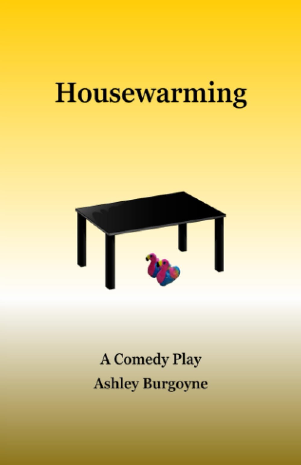 Housewarming: A Comedy Play