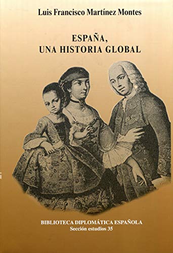 ESPAÑA, UNA HISTORIA GLOBAL
