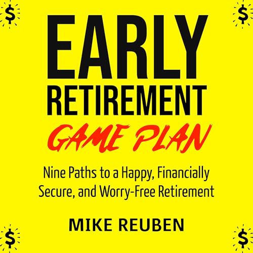 Early Retirement Game Plan by Mike Reuben episode artwork