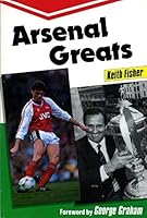 Arsenal Greats 0859763145 Book Cover