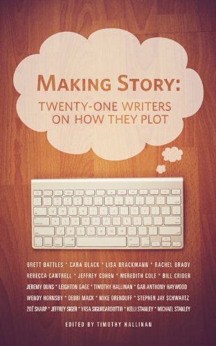 MAKING STORY: TWENTY-ONE WRITERS ON HOW THEY PLOT (TWENTY-ONE WRITERS #1) (THE TWENTY-ONE WRITERS PROJECT)