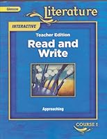 Glencoe Literature Interactive Teacher Edition: Read and Write, Approaching, (Course 1) [2008] 0078896045 Book Cover