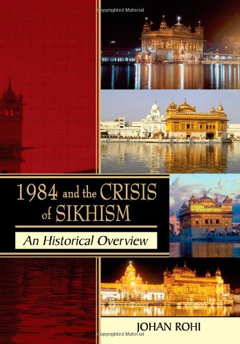 1984 and the Crisis of Sikhism: Amazon.co.uk: Rohi, Johan ...