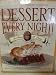 Dessert Every Night!