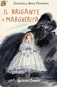 Il brigante e Margherita (GRU. Giunti ragazzi universale)