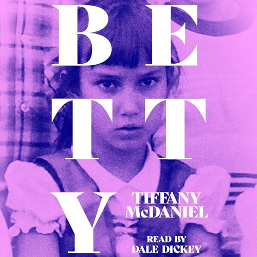 Betty by Tiffany McDaniel episode artwork